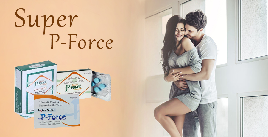 Super P Force Online (Sildenafil Citrate) Tablets On 15% Off- Powpills