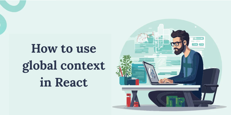 How to use global context in React?