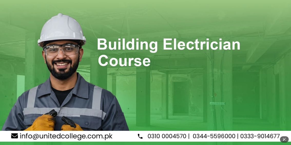 Enroll in the Building Electrician Course at UCT Rawalpindi