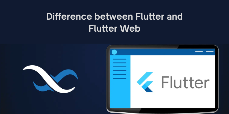 What is the difference between Flutter and Flutter Web?