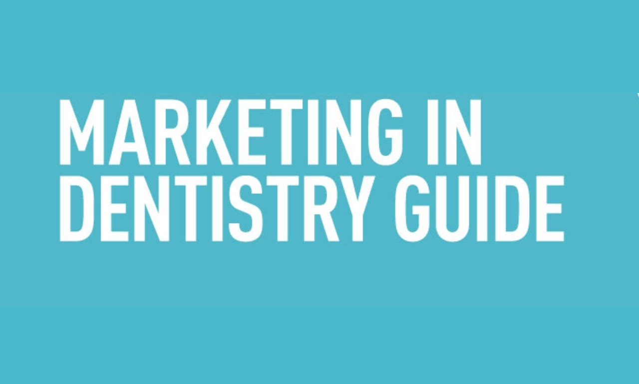 The Ultimate Dental Marketing Guide