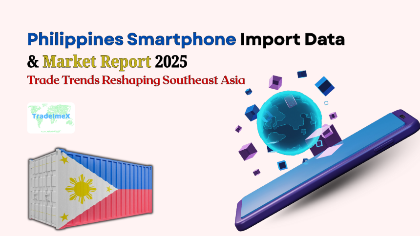 Philippines Smartphone Import Data & Market Report 2025: Trade Trends Reshaping Southeast Asia