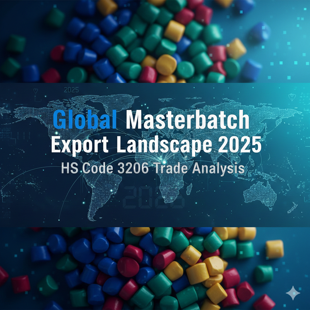 Global Masterbatch Export Landscape 2025: HS Code 3206 Trade Analysis