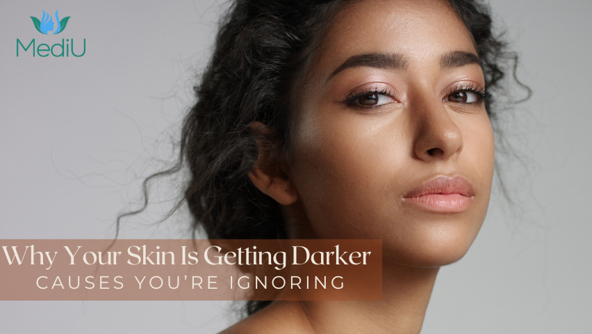 Why Your Skin Is Getting Darker: Causes You’re Ignoring