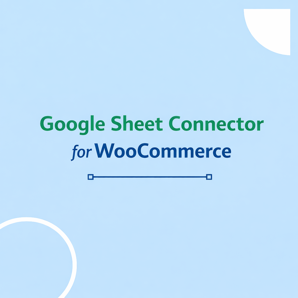 What Is the Most Reliable Google Sheet Integration for WooCommerce?