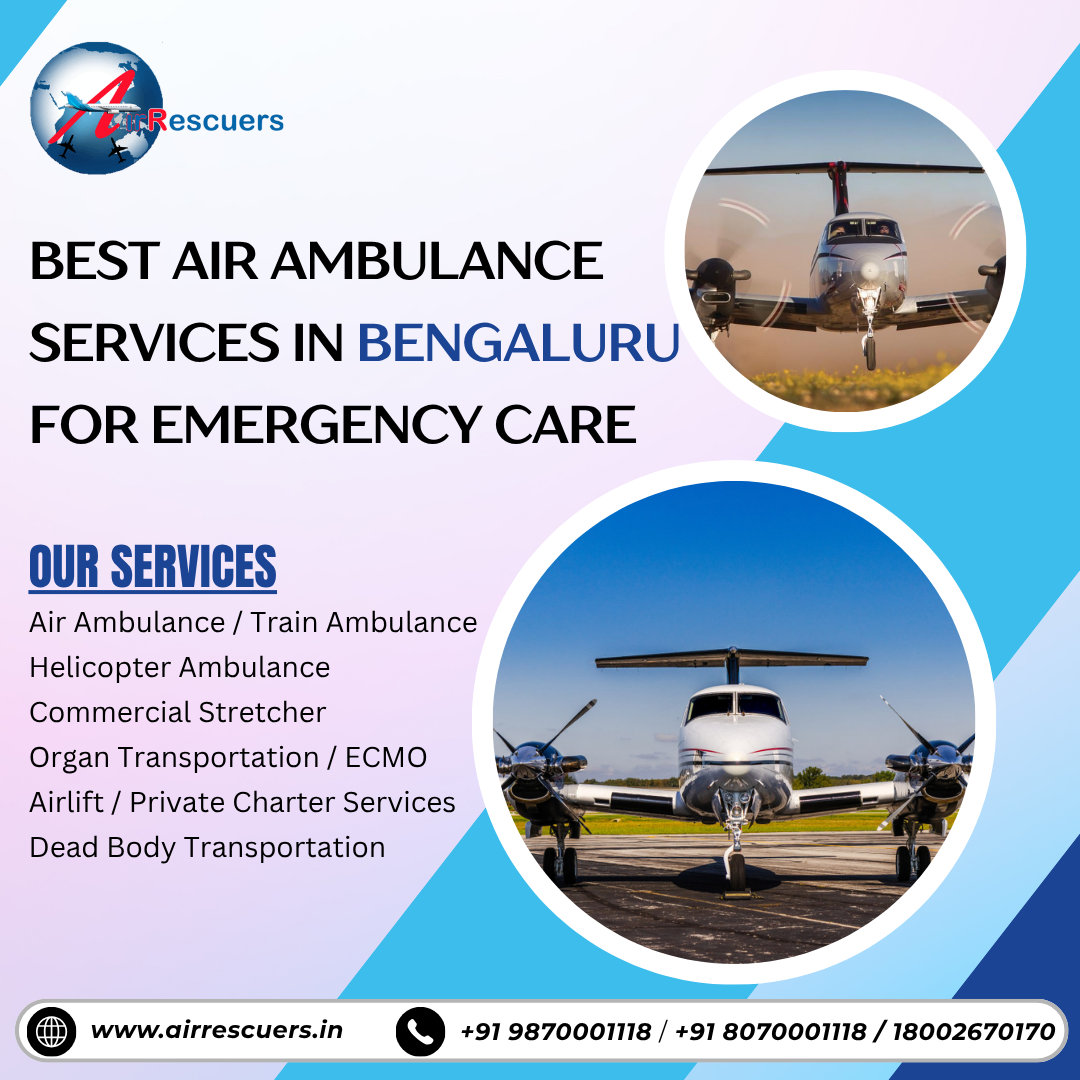 Best Air Ambulance Services in Bengaluru for Emergency Care