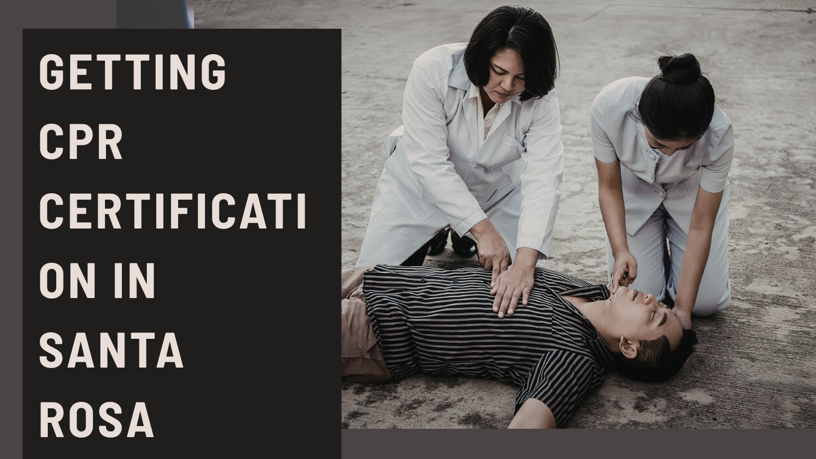 Getting CPR Certification in Santa Rosa 