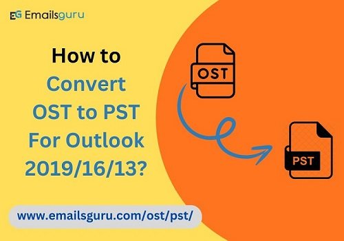 Best Method to Convert OST to PST For Microsoft Outlook