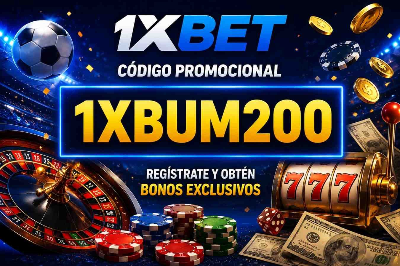 Codigo Promocional 1xBet Sin Deposito: 1X200VIP - Sin Depósito