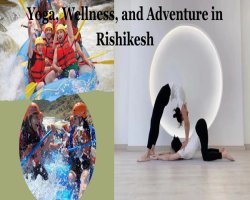 Yoga, Wellness, and Adventure Retreats in Rishikesh