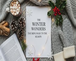 The Winter Wonders that Bring Magic to the Season