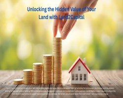 Unlocking the Hidden Value of Your Land with Land2Capital