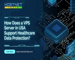 How Does a VPS Server in USA Support Healthcare Data Protection?