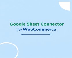 What Is the Most Reliable Google Sheet Integration for WooCommerce?