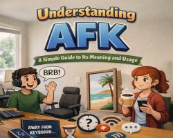 Understanding AFK: A Simple Guide to Its Meaning and Usage