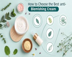 How to Choose the Best Anti-Blemishing Cream: A Step-by-Step Guide