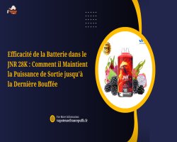 Efficacité de la Batterie dans le JNR 28K : Comment il Maintient la Puissance de Sortie jusqu'à la Dernière Bouffée