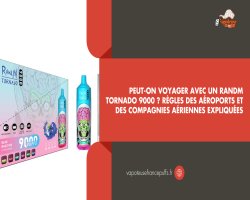 Peut-on voyager avec un RandM Tornado 9000 ? Règles des aéroports et des compagnies aériennes expliquées