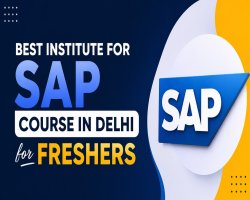 Best Institute for SAP Course in Delhi for Freshers