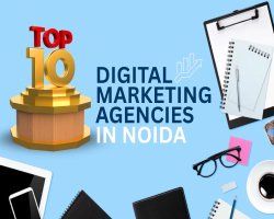 Top 10 Best Digital Marketing Agencies in Noida