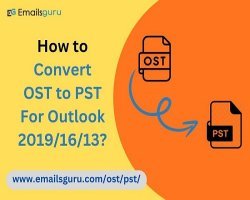 Best Method to Convert OST to PST For Microsoft Outlook