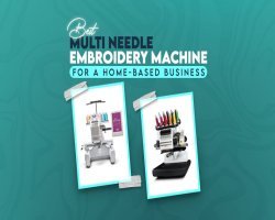 Best Multi Needle Embroidery Machines for Home Business