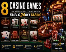 8 Casino Games That Keep Players Coming Back to Khelo24Bet Casino
