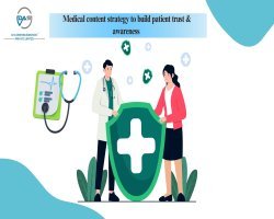  Medical content strategy to build patient trust & awareness