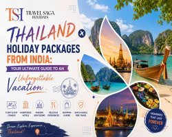 Thailand Holiday Packages from India: Your Ultimate Guide to an Unforgettable Vacation