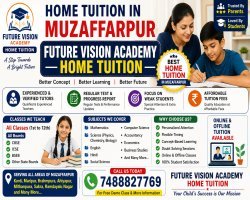 Home Tuition in Muzaffarpur | Best Home Tutor in Muzaffarpur | Future Vision Academy