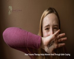 How Trauma Therapy Helps Women Heal Through Safer Coping