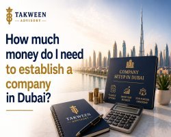 How Much Money Do I Need to Establish a Company in Dubai?